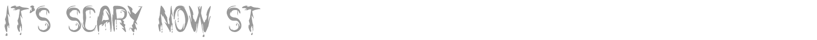 It's Scary Now font preview